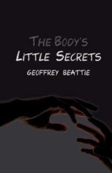 The Body's Little Secrets : A Novel