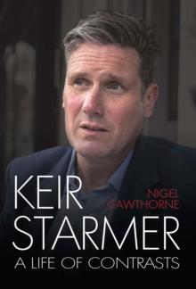 Keir Starmer : The Unauthorised Biography