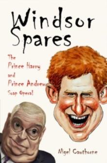 Windsor Spares : The Prince Harry and Prince Andrew Show!