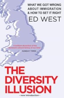 The Diversity Illusion : What We Got Wrong about Immigration and How to Set It Right