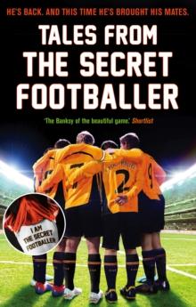 Tales from the Secret Footballer