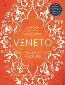 Veneto : Recipes from an Italian Country Kitchen