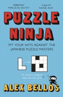 Puzzle Ninja : Pit Your Wits Against The Japanese Puzzle Masters