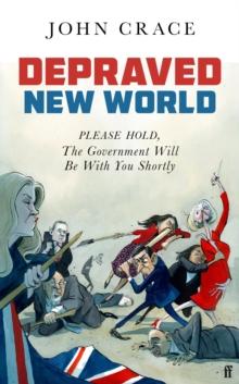 Depraved New World : Please Hold, the Government Will Be With You Shortly