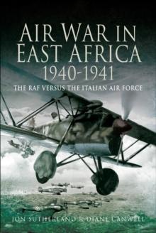 Air War in East Africa, 1940-41 : The RAF Versus the Italian Air Force