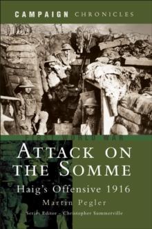 Attack on the Somme : Haig's Offensive 1916