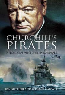 Churchill's Pirates : The Royal Naval Patrol Service in World War II