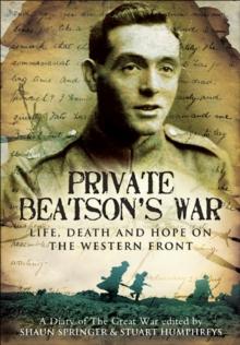 Private Beatson's War : Life, Death and Hope on the Western Front