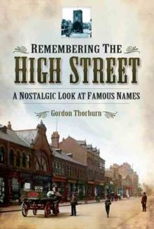 Remembering the High Street : A Nostalgic Look at Famous Names