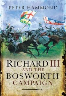 Richard III and the Bosworth Campaign