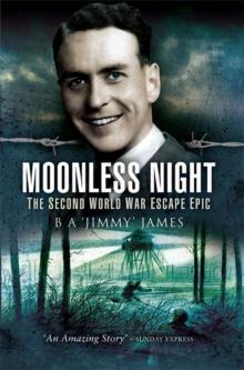 Moonless Night : The Second World War Escape Epic