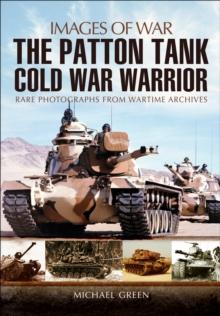 The Patton Tank : Cold War Warrior