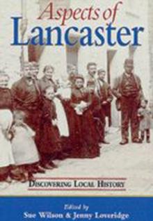 Aspects of Lancaster : Discovering Local History