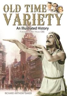 Old Time Variety : An Illustrated History