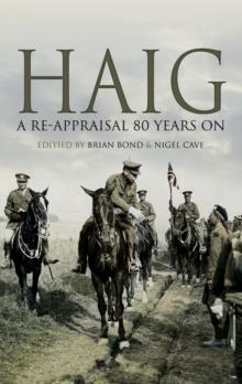 Haig : A Re-Appraisal 80 Years On