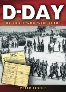 D-Day : By Those Who Were There