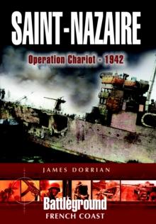 Saint-Nazaire : Operation Chariot - 1942