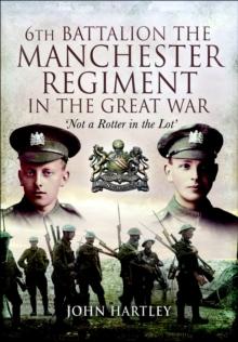 6th Battalion, The Manchester Regiment in the Great War