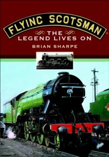 Flying Scotsman : The Legend Lives On