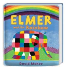 Elmer and the Rainbow : Board Book