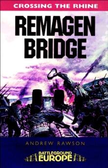 Crossing the Rhine: Remagen Bridge : 9th Armoured Infantry Division