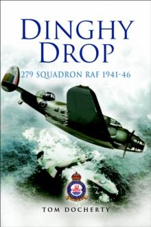 Dinghy Drop : 279 Squadron RAF, 1941-46