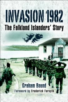 Invasion 1982 : The Falkland Islanders Story