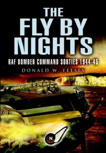 The Fly By Nights : RAF Bomber Command Sorties 1944-45