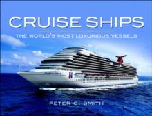 Cruise Ships : The World's Most Luxurious Vessels