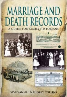 Birth, Marriage and Death Records : A Guide for Family Historians