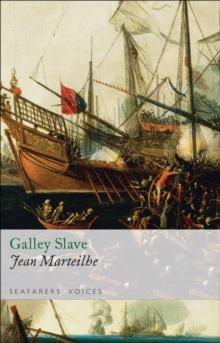 Galley Slave : The Autobiography of a Protestan Condemned to the French Galleys