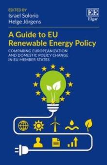 Guide to EU Renewable Energy Policy : Comparing Europeanization and Domestic Policy Change in EU Member States