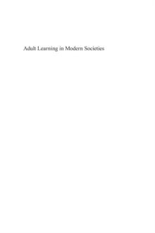 Adult Learning in Modern Societies : An International Comparison from a Life-course Perspective