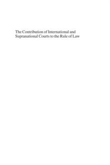 The Contribution of International and Supranational Courts to the Rule of Law