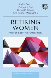 Retiring Women : Work and Post-work Transitions