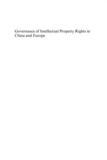 Governance of Intellectual Property Rights in China and Europe