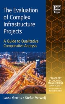 Evaluation of Complex Infrastructure Projects : A Guide to Qualitative Comparative Analysis