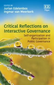 Critical Reflections on Interactive Governance : Self-organization and Participation in Public Governance