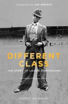 Different Class : The Story of Laurie Cunningham