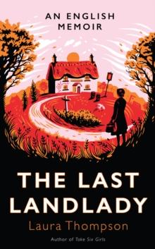 The Last Landlady : An English Memoir