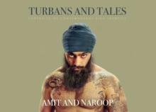 Turbans and Tales : Portraits of Contemporary Sikh Identity