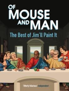 Of Mouse and Man : The Best of Jim'll Paint It