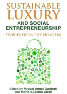 Sustainable Luxury and Social Entrepreneurship : Stories from the Pioneers