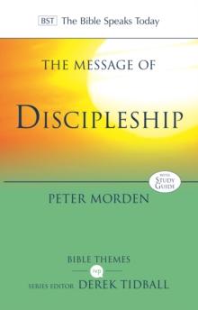 The Message of Discipleship : Authentic Followers Of Jesus In Today's World