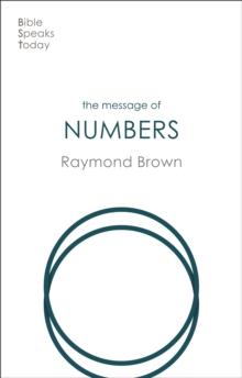 The Message of Numbers : Journey To The Promised Land