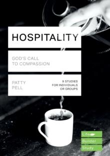 Hospitality (Lifebuilder Study Guides) : GOD'S CALL TO COMPASSION