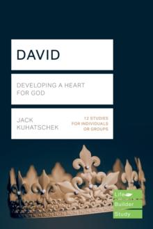 David (Lifebuilder Study Guides) : Developing a heart for God