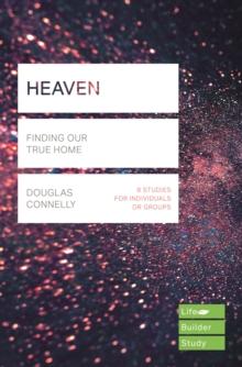 Heaven (Lifebuilder Study Guides) : Finding Our True Home