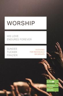 Worship (Lifebuilder Study Guides) : His Love Endures Forever