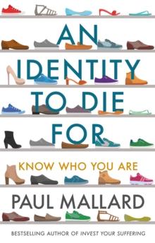 An Identity to Die For : Know Who You Are